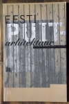 Eesti Puit-Arhitektuur/Estonian Wooden  Architecture